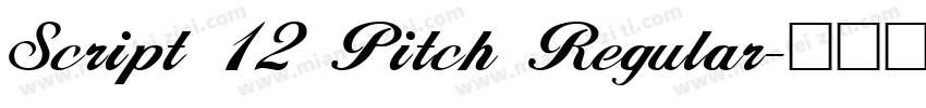 Script 12 Pitch Regular字体转换